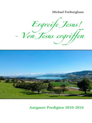 cover image of Ergreife Jesus!--Von Jesus ergriffen